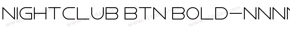 Nightclub BTN Bold字体转换